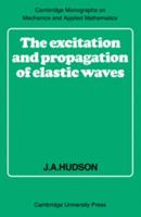 The Excitation and Propagation of Elastic Waves