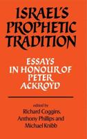 Israel's Prophetic Tradition: Essays in Honour of Peter R. Ackroyd