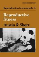 Reproduction in Mammals: Volume 4, Reproductive Fitness