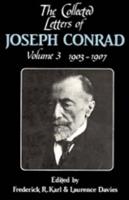 The Collected Letters of Joseph Conrad. Vol.3 1903-1907