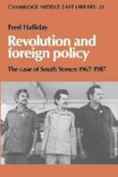 Revolution and Foreign Policy: The Case of South Yemen 1967-1987