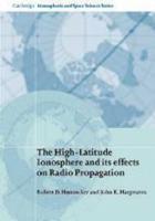 The High-Latitude Ionosphere and Its Effects on Radio Propagation