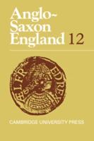 Anglo-Saxon England: Volume 12