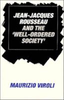 Jean-Jacques Rousseau and the 'Well Ordered Society'