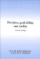 Decisions, Probability and Utility