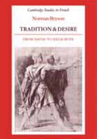Tradition and Desire: From David to Delacroix