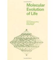 Molecular Evolution of Life