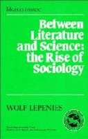 Between Literature and Science: The Rise of Sociology