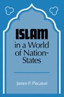 Islam in a World of Nation-States