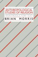 Anthropological Studies of Religion