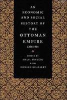 An Economic and Social History of the Ottoman Empire, 1300-1914
