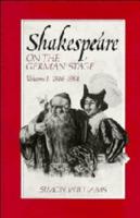 Shakespeare on the German Stage. Vol.1 1586-1914