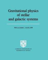 Gravitational Physics of Stellar and Galactic Systems
