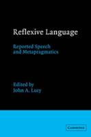 Reflexive Language: Reported Speech and Metapragmatics
