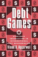 Debt Games: Strategic Interaction in International Debt Rescheduling