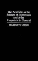 The Aesthetic as the Science of Expression and of the Linguistic in General