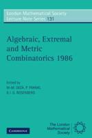 Algebraic, Extremal and Metric Combinatorics, 1986