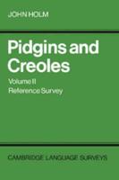 Pidgins and Creoles: Volume 2, Reference Survey