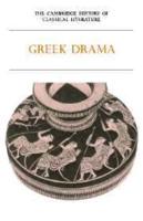 The Cambridge History of Classical Literature: Volume 1, Greek Literature, Part 2, Greek Drama