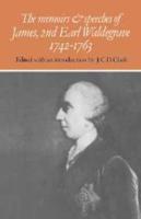 The Memoirs and Speeches of James, 2nd Earl Waldegrave, 1742-1763