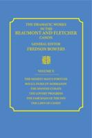 The Dramatic Works in the Beaumont and Fletcher Canon. Vol. 10