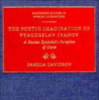 The Poetic Imagination of Vyacheslav Ivanov