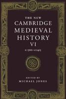 The New Cambridge Medieval History. Vol. 6 C.1300-C.1415