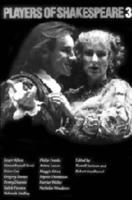 Players of Shakespeare. Vol.3 Further Essays in Shakespearean Performance by Players With the Royal Shakespeare Company