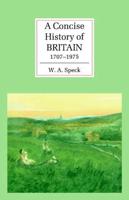 A Concise History of Britain, 1707 1975