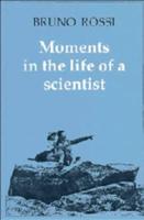 Moments in the Life of a Scientist