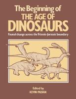 The Beginning of the Age of Dinosaurs: Faunal Change Across the Triassic-Jurassic Boundary