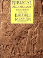 Biblical Archaeology: Documents for the British Museum