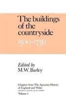 Chapters of the Agrarian History of England and Wales: Volume 5, the Buildings of the Countryside, 1500 1750