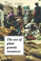 The Use of Plant Genetic Resources