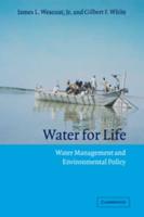 Water for Life: Water Management and Environmental Policy