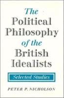 The Political Philosophy of the British Idealists