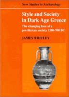 Style and Society in Dark Age Greece