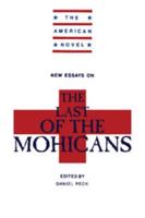 New Essays on The Last of the Mohicans