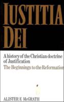 Iustitia Dei: Volume 1, A History of the Christian Doctrine of Justification