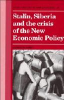 Stalin, Siberia and the Crisis of the New Economic Policy