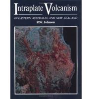 Intraplate Volcanism in Eastern Australia and New Zealand