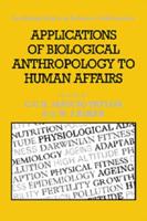 Applications of Biological Anthropology to Human Affairs