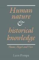 Human Nature and Historical Knowledge: Hume, Hegel and Vico