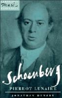 Schoenberg, Pierrot Lunaire