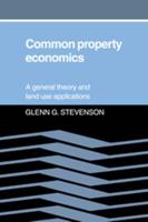Common Property Economics: A General Theory and Land Use Applications
