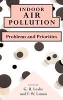 Indoor Air Pollution: Problems and Priorities