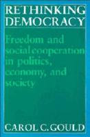 Rethinking Democracy:Freedom and Social Co-Operation in Politics, Economy, and Society