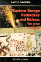 Eastern Europe, Gorbachev, and Reform:The Great Challenge