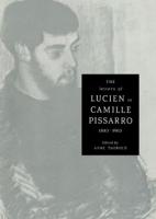 The Letters of Lucien to Camille Pissarro, 1883 1903