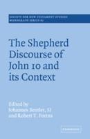 The Shepherd Discourse of John 10 and Its Context